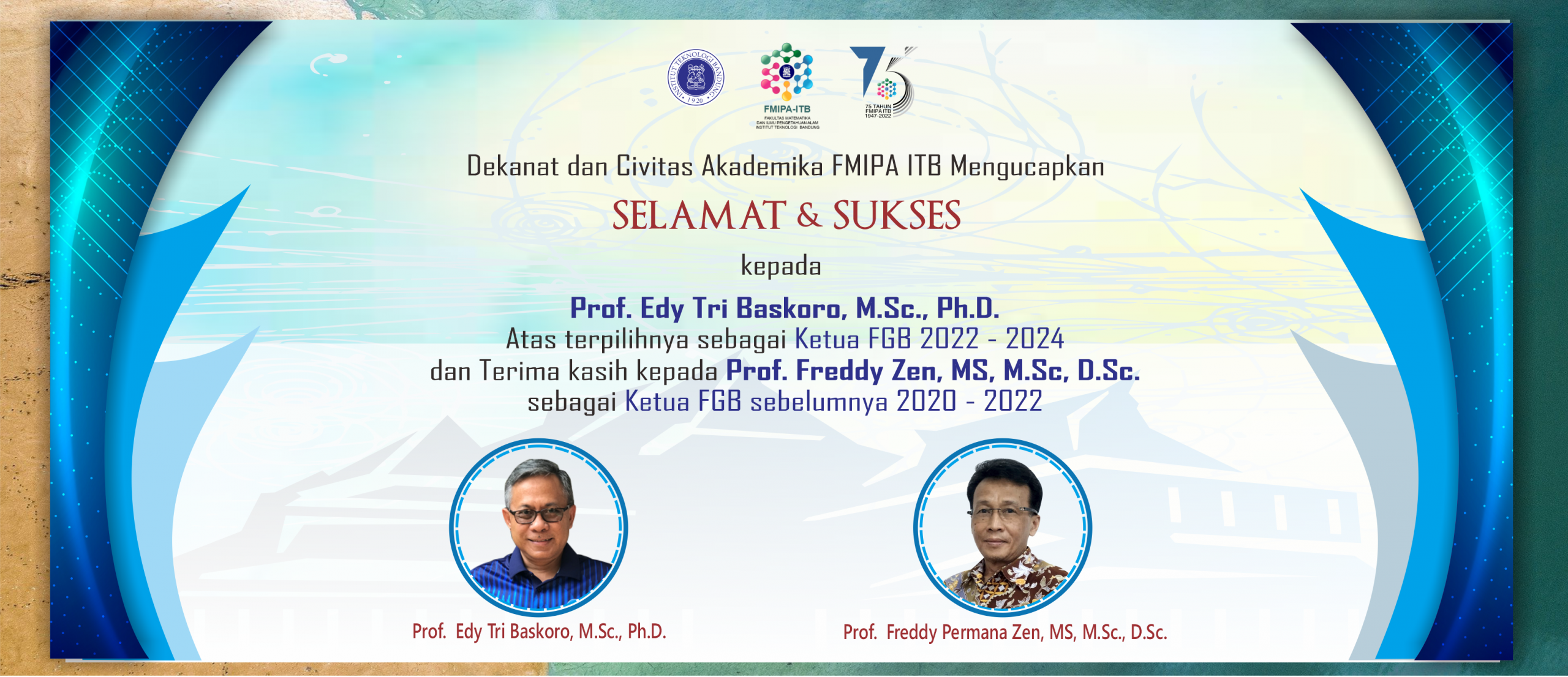 Ucapan Selamat untuk Pak Prof Edy Tri Baskoro terpilih sebagai Ketua FGB ITB Lanscape OK