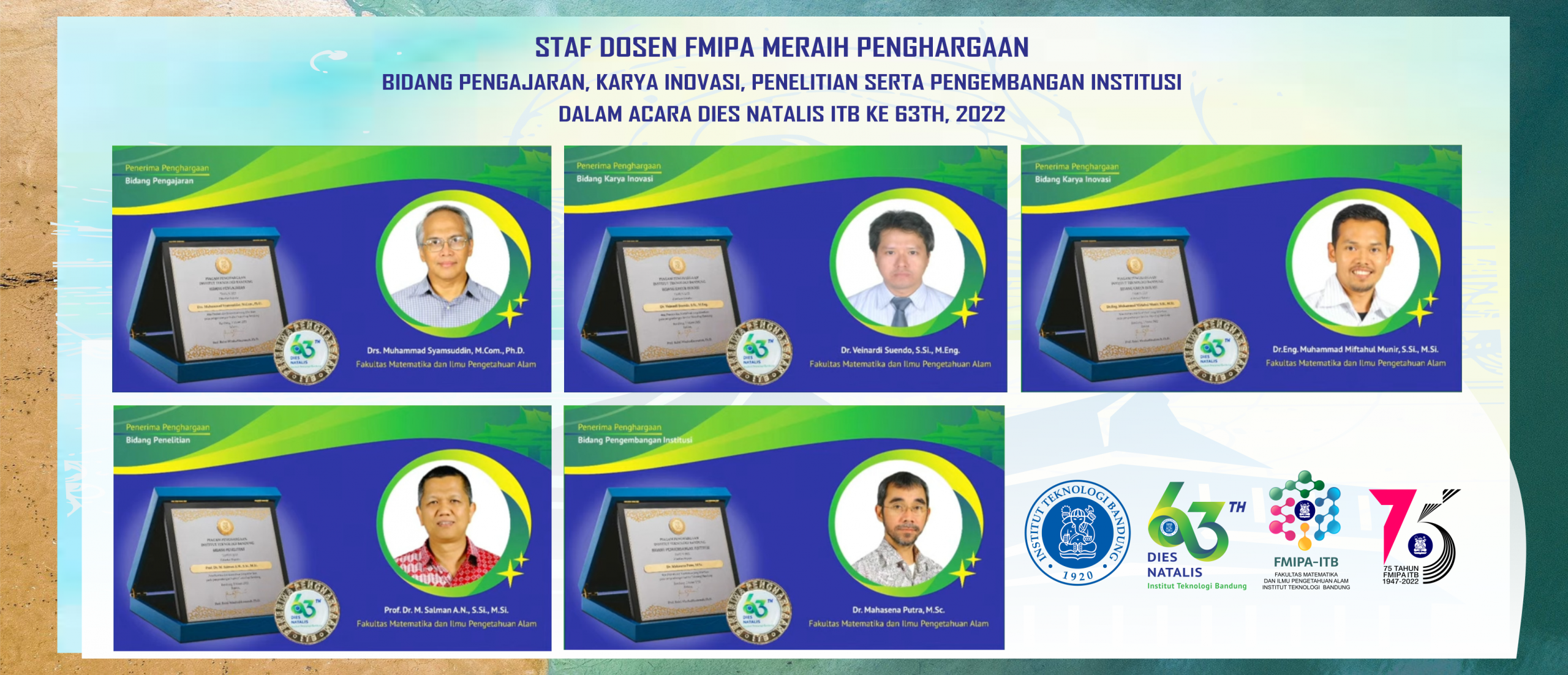 Staf Dosen FMIPA ITB Meraih Penghargaan bidang Pengajaran, Karya Inovasi, Penelitian Serta Pengembangan Institusi dalam Acara Dies Natalis ITB Ke 63, Tahun 2022.