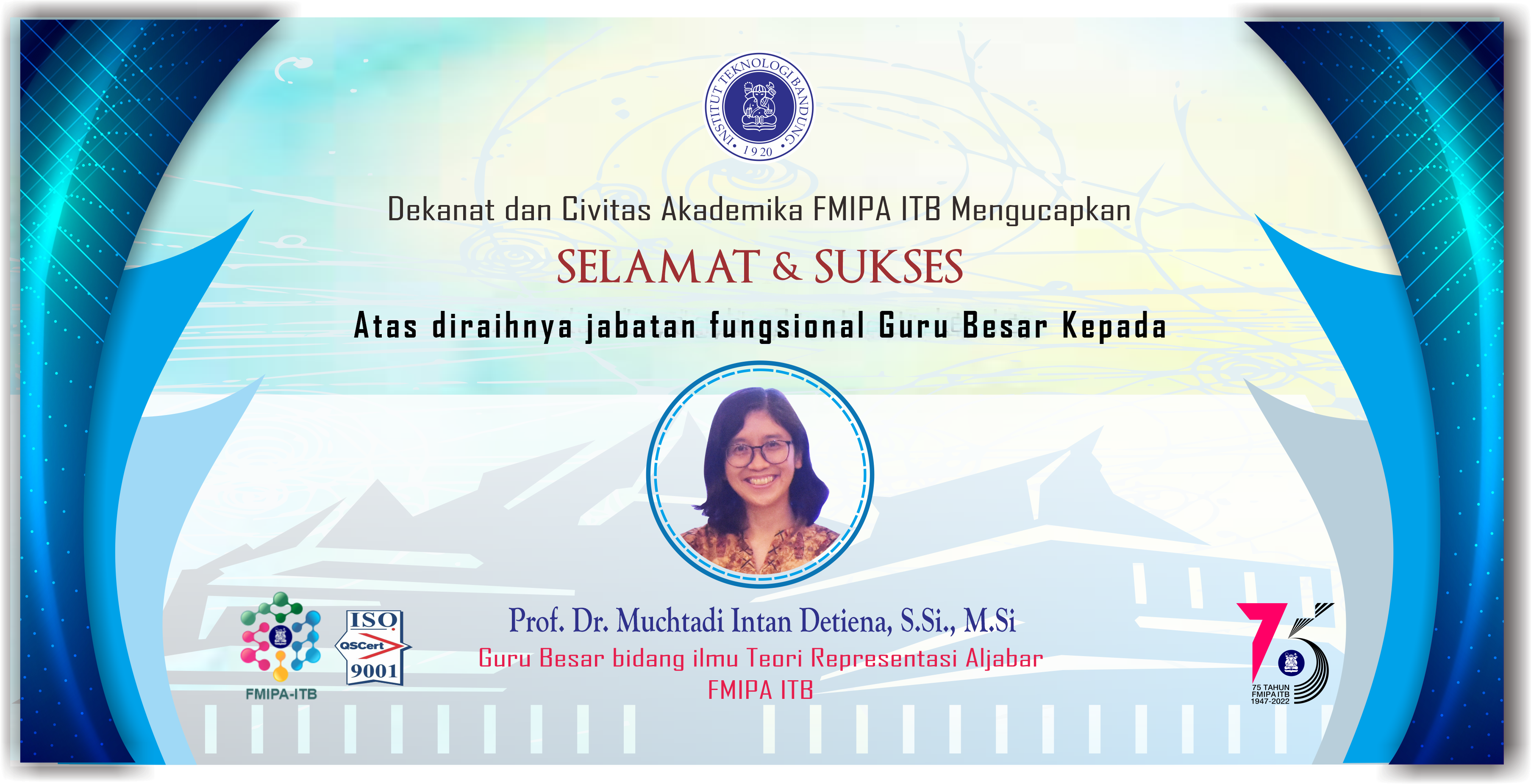 Jabatan Fungsional Guru Besar bidang ilmu Teori Representasi Aljabar FMIPA ITB, Prof. Dr. Muchtadi Intan Detiena, S.Si., M.Si.