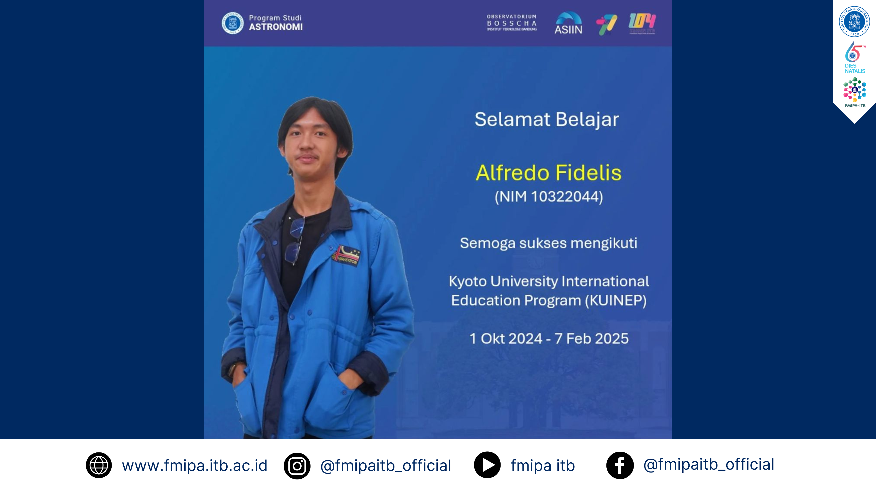 Selamat belajar dan berprestasi, Alfredo Fidelis (NIM 10322044) dalam mengikuti Kyoto University International Education Program (KUINEP)