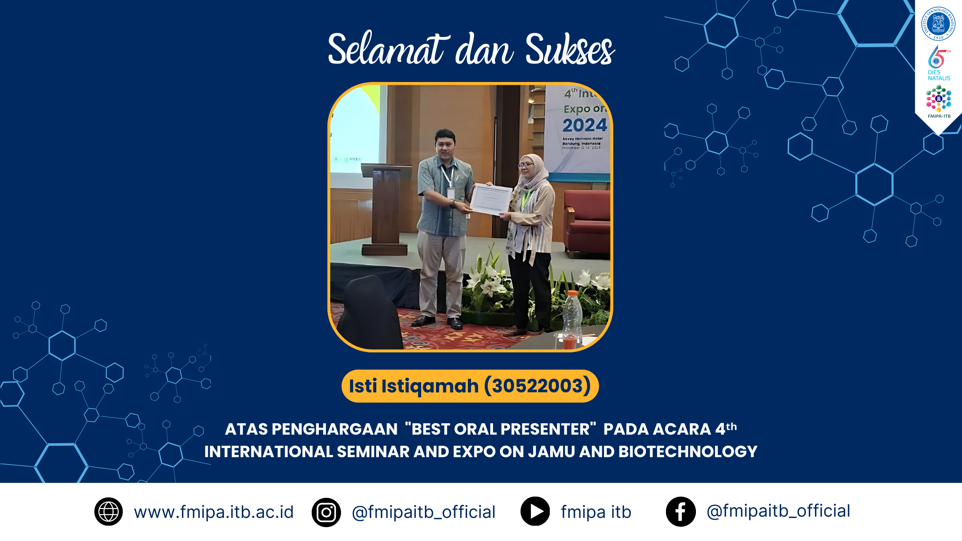 Selamat kepada Isti Istiqamah (30522003) atas penghargaan “Best Oral Presenter” pada acara 4ᵗʰ International Seminar and Expo On Jamu and Biotechnology