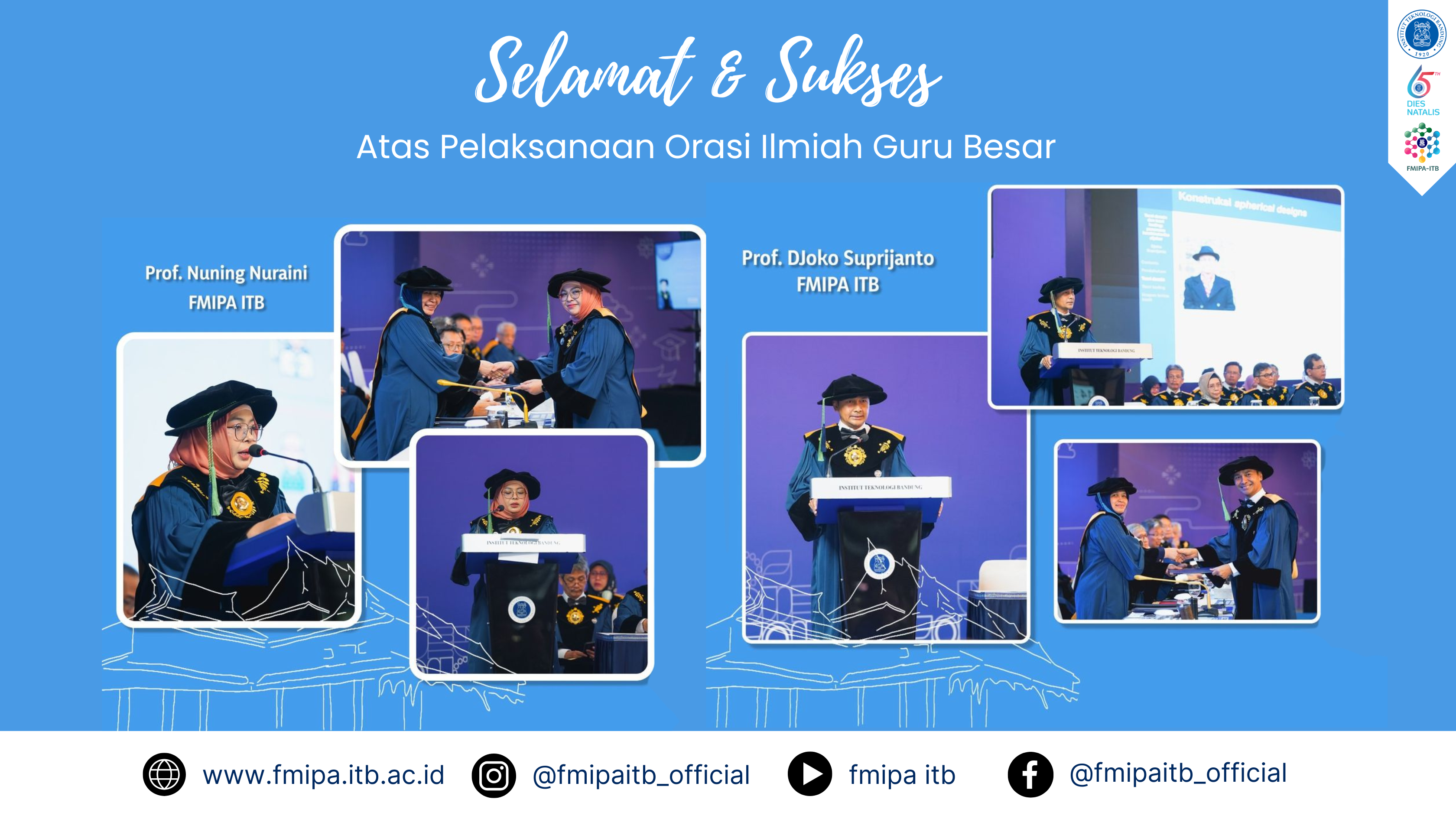 Selamat dan Sukses atas Pelaksanaan Orasi Ilmiah Guru Besar Kepada Prof. Dr. Nuning Nuraini, S.Si., M.Si dan Prof. Djoko Suprijanto, S.Si., M.Si., Ph.D.