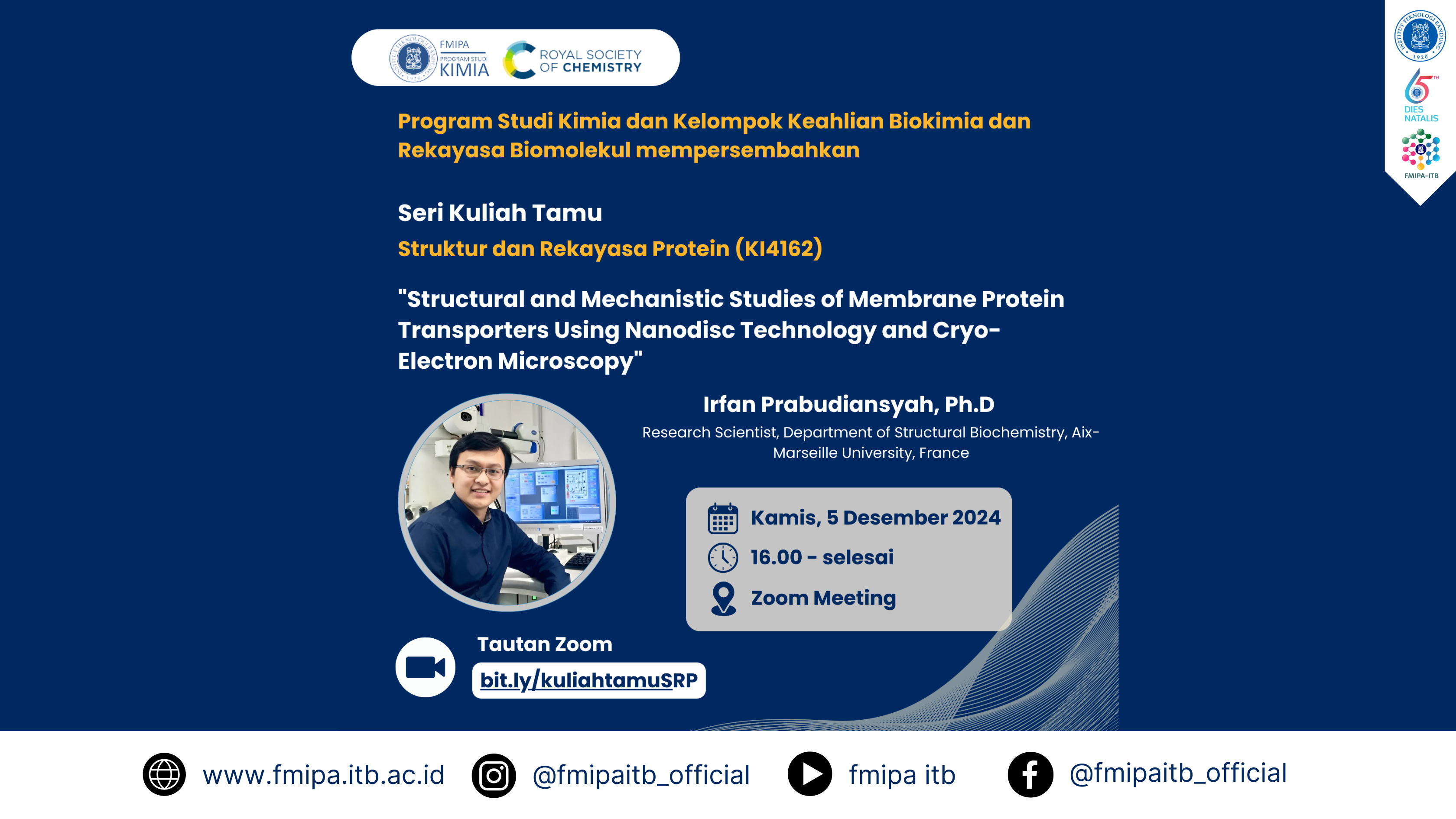 Seri Kuliah Tamu Struktur dan Rekayasa Protein (KI4162) “Structural and Mechanistic Studies of Membrane Protein Transporters Using Nanodisc Technology and Cryo-Electron Microscopy”