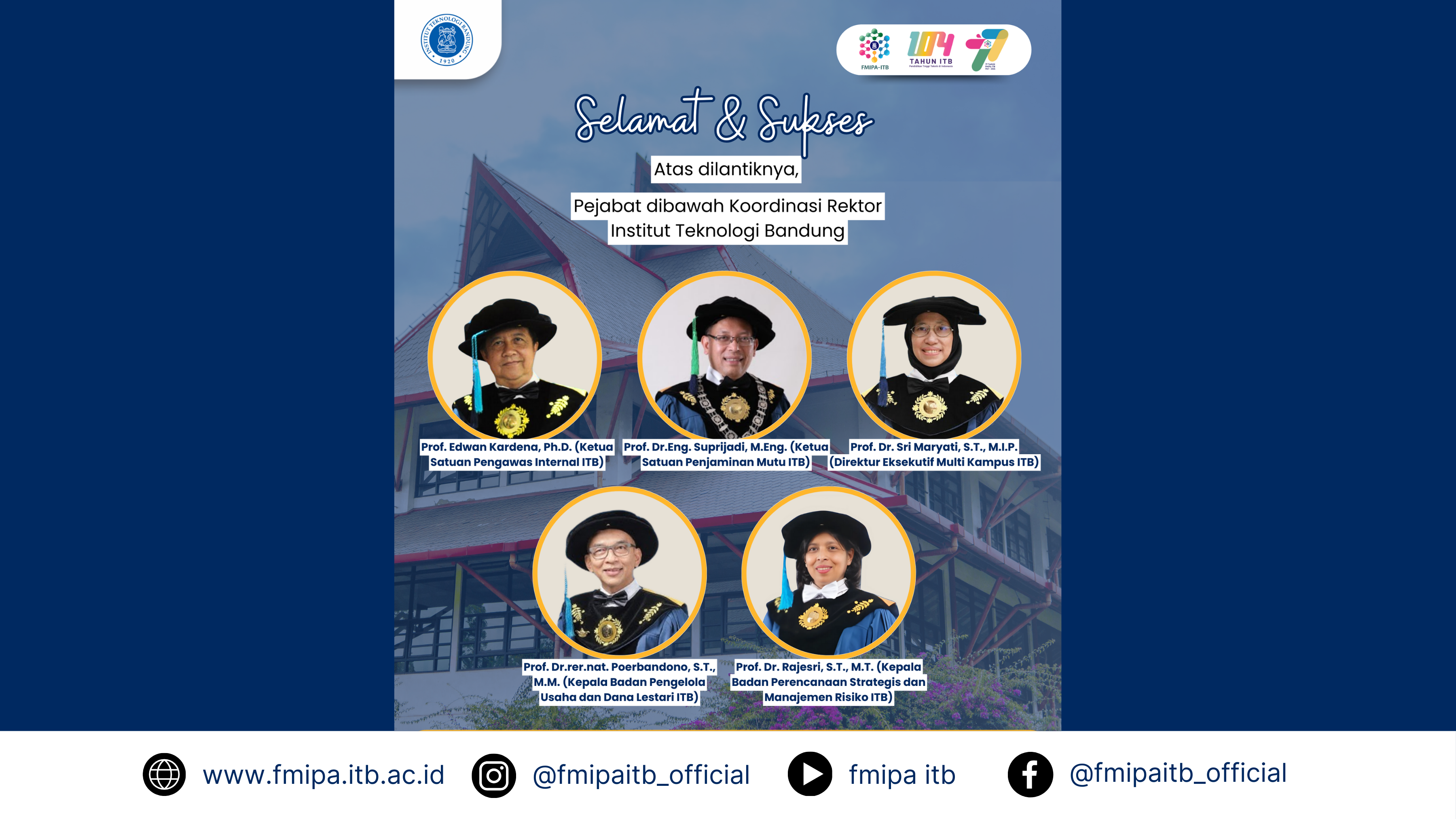 Selamat dan sukses kepada para pejabat di bawah koordinasi Rektor ITB Periode 2025-2030