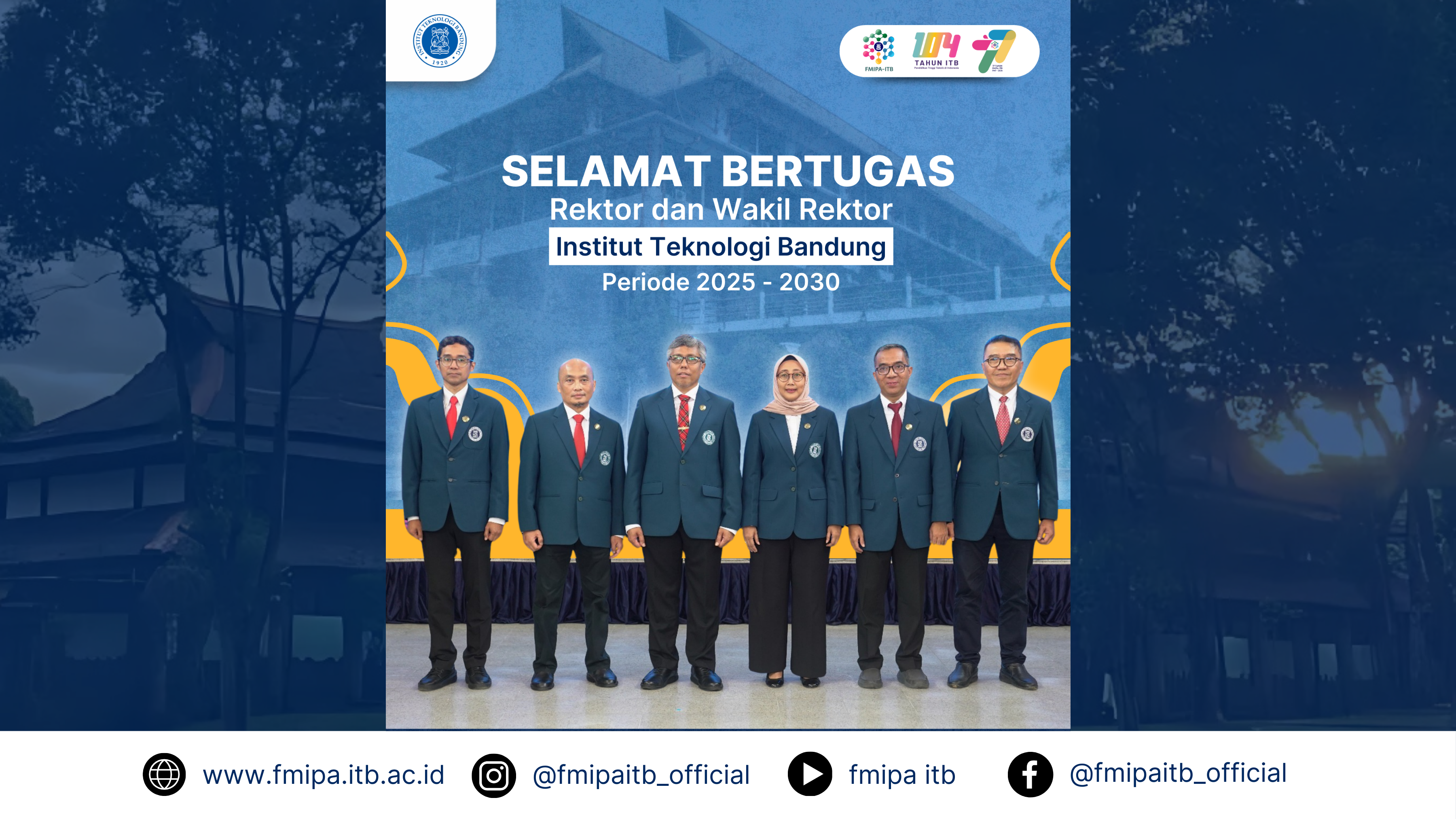 FMIPA ITB mengucapkan selamat bertugas kepada Rektor (Prof. Dr. Ir. Tatacipta Dirgantara, M.T.) dan Wakil Rektor Institut Teknologi Bandung Periode 2025 – 2030 yang telah dilantik.