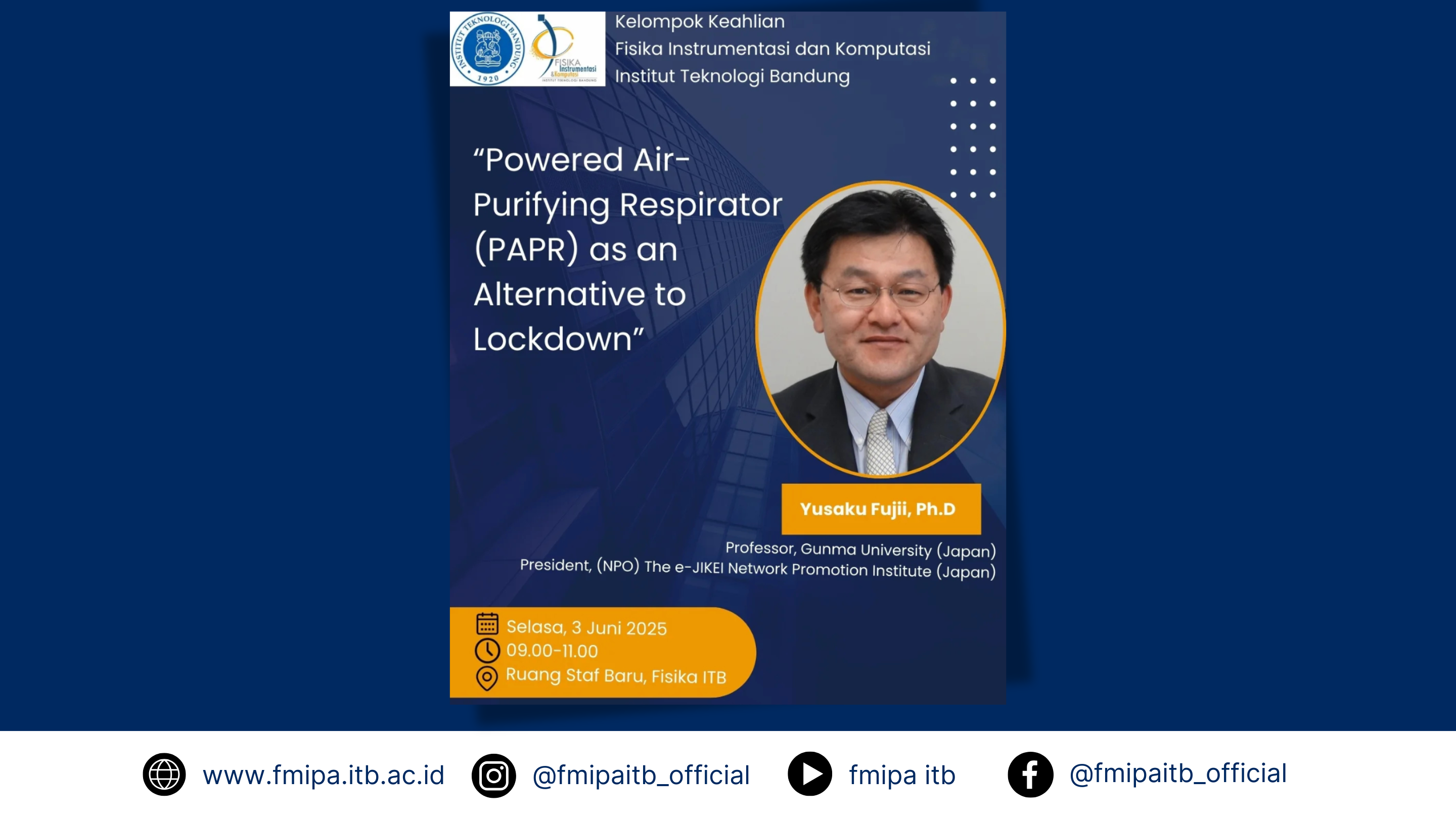 SEMINAR FISIKA INSTRUMENTASI & KOMPUTASI “Powered Air-Purifying Respirator (PAPR) as an Alternative to Lockdown”