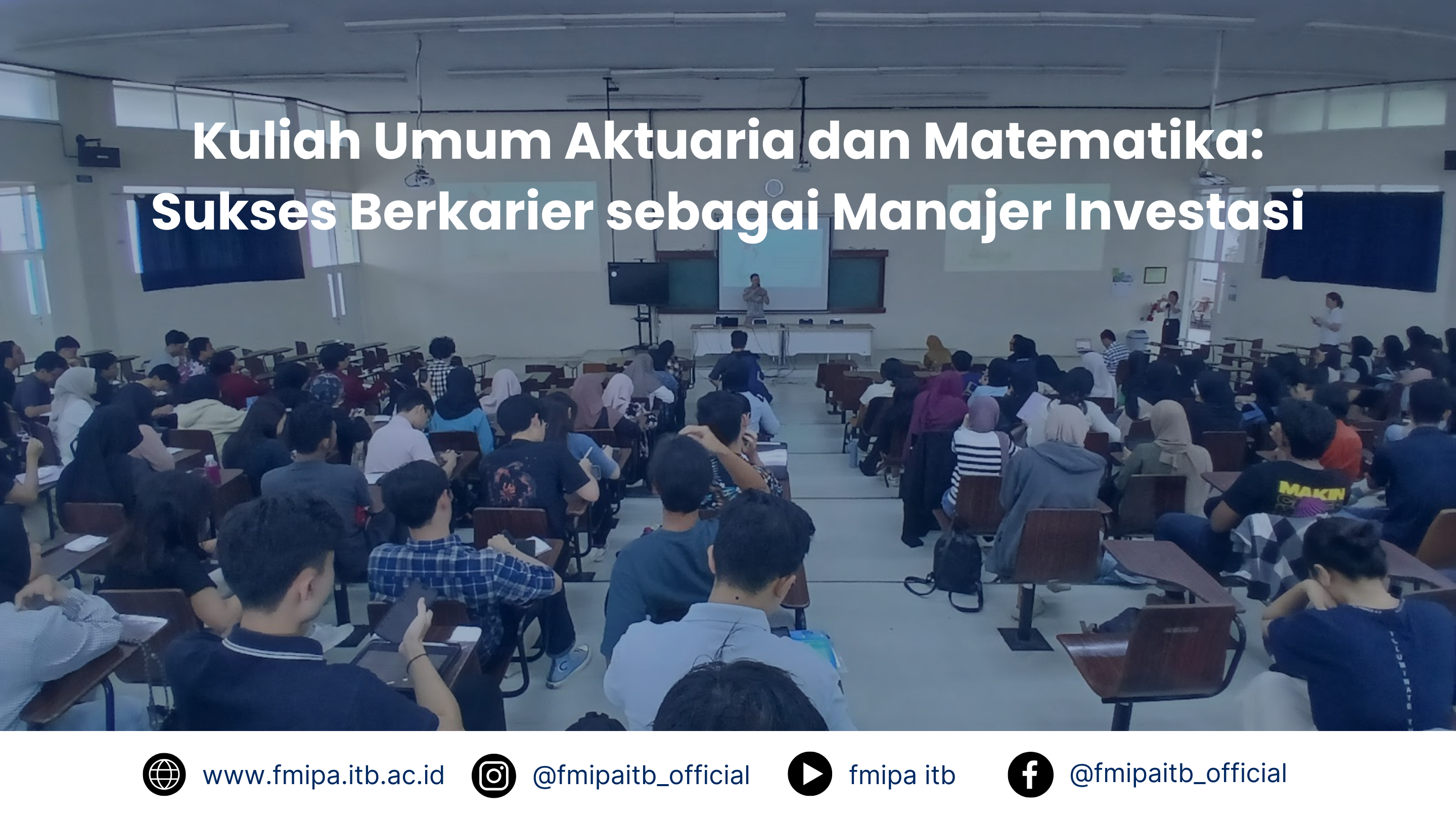 Kuliah Umum Aktuaria dan Matematika: Sukses Berkarier sebagai Manajer Investasi