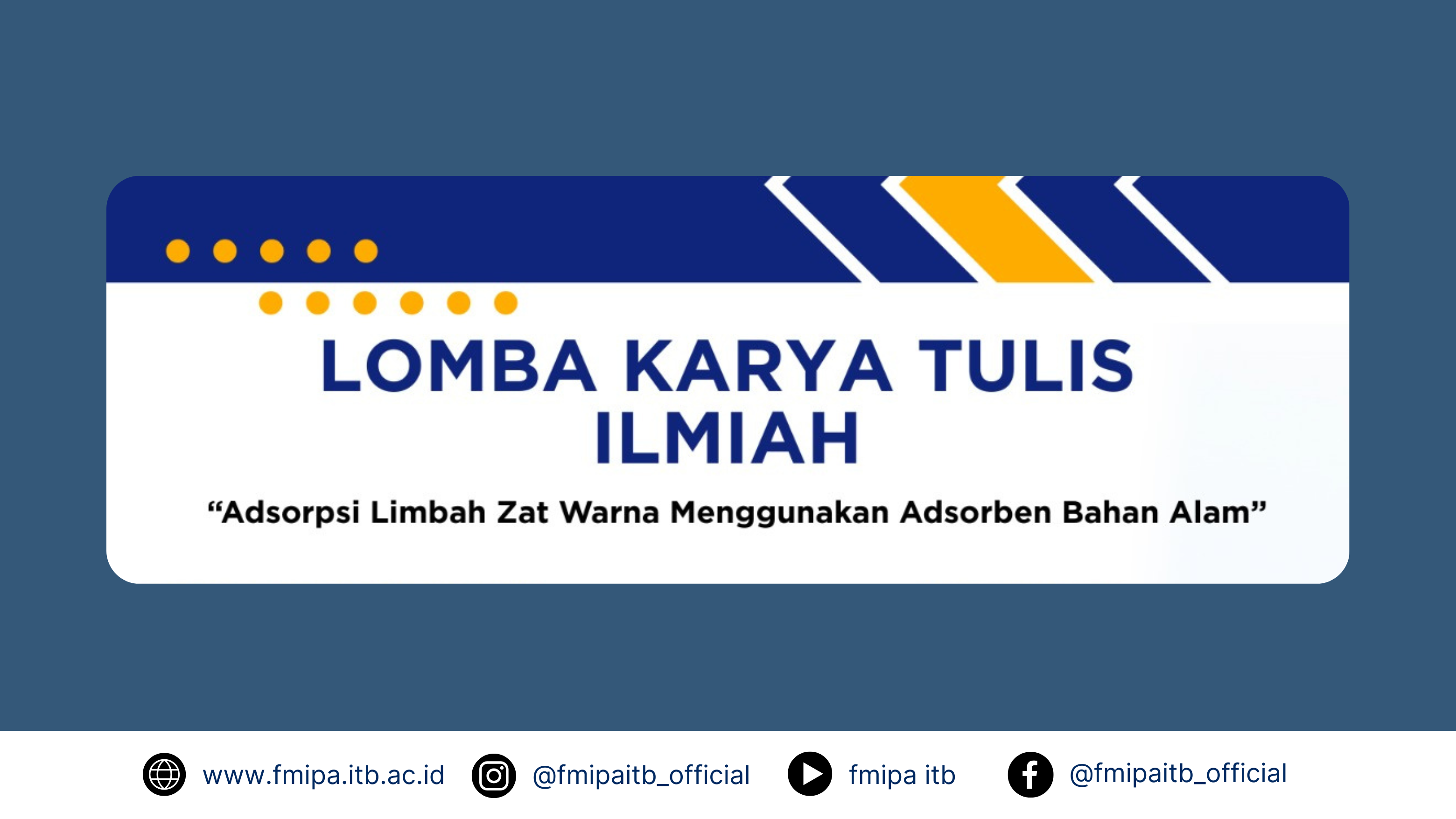 Lomba Karya Tulis Ilmiah Kimia ITB: “Adsorpsi Limbah Zat Warna Menggunakan Adsorben Bahan Alam”