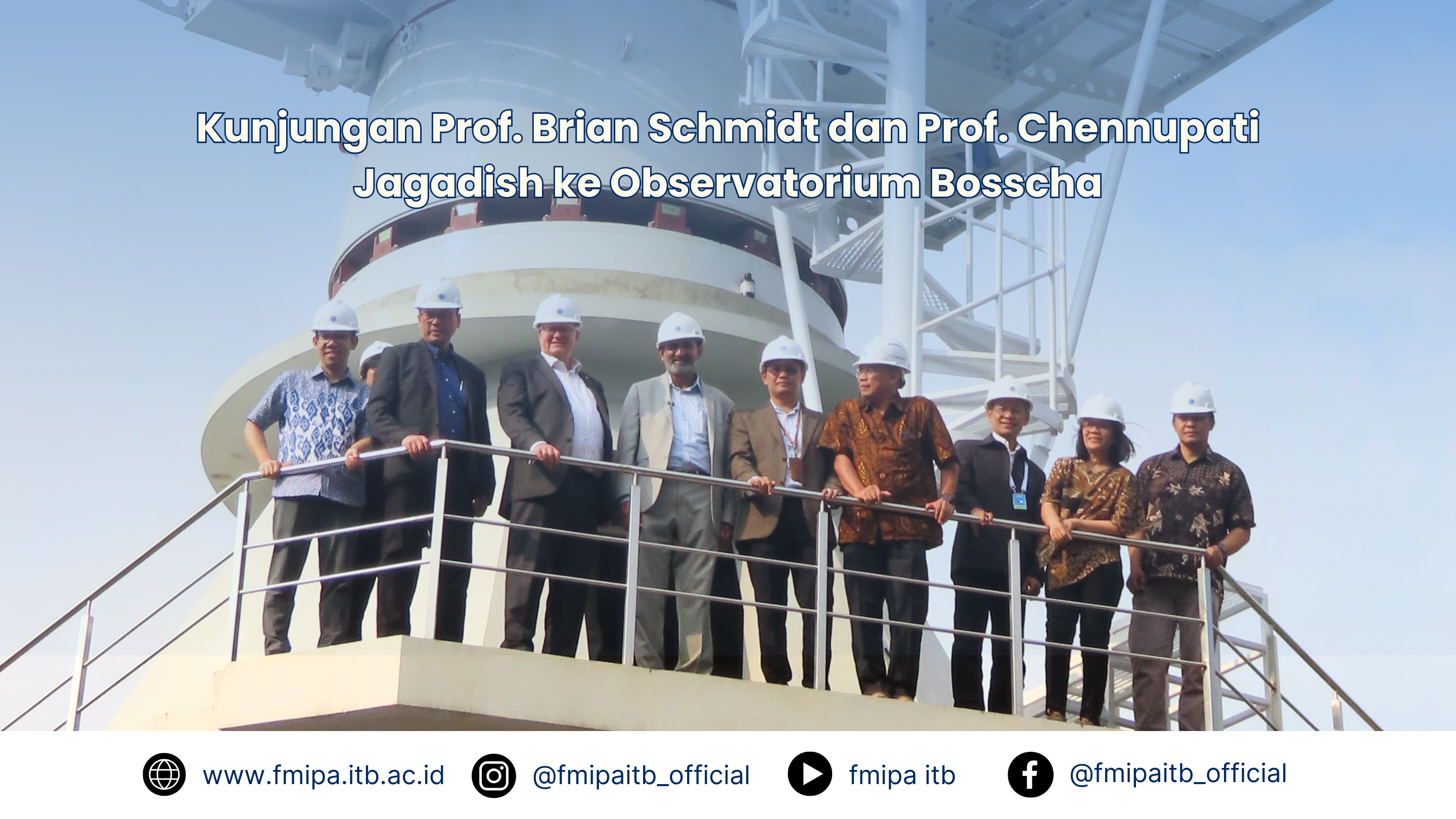 Kunjungan Prof. Brian Schmidt dan Prof. Chennupati Jagadish ke Observatorium Bosscha